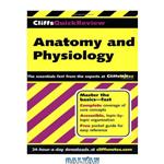 دانلود کتاب Anatomy and Physiology (Cliffs Quick Review)
