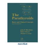 دانلود کتاب The Parathyroids, Second Edition: Basic and Clinical Concepts