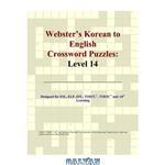 دانلود کتاب Webster\\'s Korean to English Crossword Puzzles: Level 14