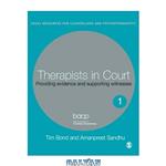 دانلود کتاب Therapists in Court: Providing Evidence and Supporting Witnesses (Legal Resources Counsellors & Psychotherapists)