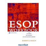 دانلود کتاب ESOP Workbook: The Ultimate Instru in Succession Planning
