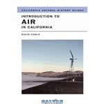 دانلود کتاب Introduction to Air in California (California Natural History Guides)