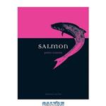 دانلود کتاب Salmon (Reaktion Books - Animal)