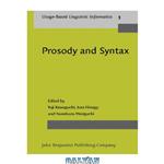 دانلود کتاب Prosody And Syntax: Cross-linguistic Perspectives (Usage-Based Linguistic Informatics)