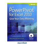 دانلود کتاب Microsoft PowerPivot for Excel 2010: Give Your Data Meaning