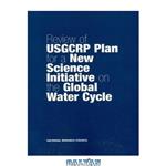 دانلود کتاب Review of USGCRP Plan for a New Science Initiative on the Global Water Cycle