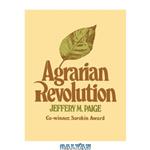 دانلود کتاب Agrarian Revolution: Social Movements and Export Agriculture in the Underdeveloped World