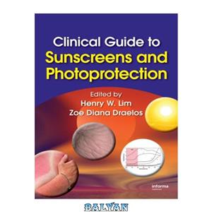 دانلود کتاب Clinical Guide to Sunscreens and Photoprotection Basic Dermatology 