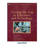 دانلود کتاب Closing the Gap in Education and Technology (World Bank Latin American and Caribbean Studies)