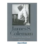 دانلود کتاب James S. Coleman (Consensus and Controversy Falmer Sociology Series)