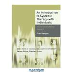 دانلود کتاب Introduction to Systemic Therapy with Individuals: A Social Constructionist Approach (Basic Texts in Counselling and Psychotherapy)
