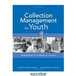 دانلود کتاب Collection Management For Youth: Responding To The Needs Of Learners