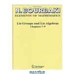 دانلود کتاب Elements of Mathematics: Lie Groups and Lie Algebras: Chapters 7-9 (Elements of Mathematics)