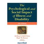 دانلود کتاب The Psychological and Social Impact of Illness and Disability: 5th Edition (Springer Series on Rehabilitation)