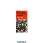 دانلود کتاب Black Politics in South Africa Since 1945