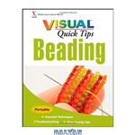 دانلود کتاب Beading VISUAL Quick Tips