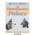 دانلود کتاب The Pasteurization of France