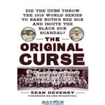 دانلود کتاب The Original Curse: Did the Cubs Throw the 1918 World Series to Babe Ruth\\'s Red Sox and Incite the Black Sox Scandal