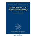 دانلود کتاب Introduction to 3 1 Numerical Relativity (International Series of Monographs on Physics)
