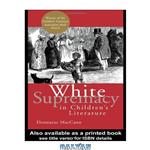 دانلود کتاب White Supremacy in Children\\'s Literature Culture) 