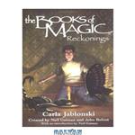 دانلود کتاب The Books of Magic #6: Reckonings (Jablonski, Carla. Books of Magic, #6.)