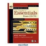 دانلود کتاب Mike Meyers\\' CompTIA A  Guide: Essentials, Third Edition (Exam 220-701) (Mike Meyers\\' Computer Skills)