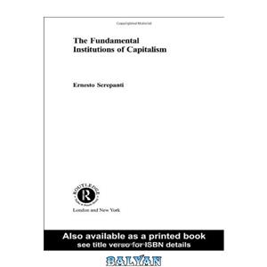 دانلود کتاب Fundamental Institutions of Capitalism A Radical View Routledge Frontiers Political Economy 