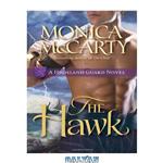 دانلود کتاب The Hawk: A Highland Guard Novel (Highland Guard Novels)
