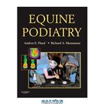 دانلود کتاب Equine Podiatry: Medical and Surgical Management of the Hoof