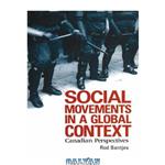 دانلود کتاب Social Movements in a Global Context: Canadian Perspectives