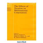 دانلود کتاب The Effects of Taxation on Multinational Corporations (National Bureau of Economic Research Project Report)