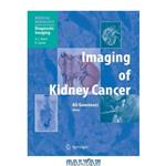 دانلود کتاب Imaging of Kidney Cancer (Medical RadiologyDiagnostic Imaging)