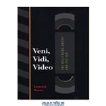 دانلود کتاب Veni, Vidi, Video: The Hollywood Empire and the Vcr (Texas Film and Media Studies Series)