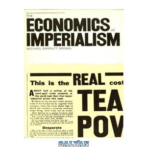 دانلود کتاب The Economics of Imperialism (Penguin modern economics texts : political economy) 