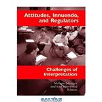 دانلود کتاب Attitudes, Innuendo, and Regulators: Challenges of Interpretation (Studies in Interpretation Series, Vol. 2)