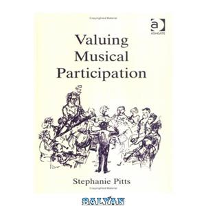 دانلود کتاب Valuing Musical Participation
