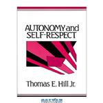 دانلود کتاب Autonomy and Self-Respect