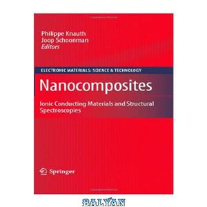 دانلود کتاب Nanocomposites Ionic Conducting Materials and Structural Spectroscopies Electronic Science Technology 