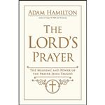 کتاب The Lords Prayer اثر Adam Hamilton انتشارات Abingdon Press