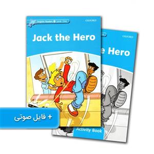 کتاب Dolphin Readers 1 Jack the Hero اثر Christine Lindop انتشارات هدف نوین