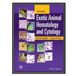 کتاب Exotic Animal Hematology and Cytology اثر Terry W Campbell AND Krystan R Grant انتشارات مؤلفین طلایی