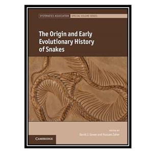 کتاب The Origin and Early Evolutionary History of Snakes اثر David J Gower AND Hussam Zaher انتشارات مؤلفین طلایی