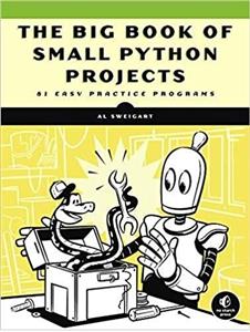 کتاب The Big Book of Small Python Projects اثر Al Sweigart انتشارات No Starch Press