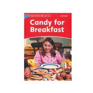 کتاب Candy for Breakfast Dolphin Readers 2 اثر Rebecca Brooke انتشارات OXFORD