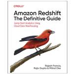 کتاب Amazon Redshift The Definitive Guide اثر جمعی از نویسندگان انتشارات رایان کاویان