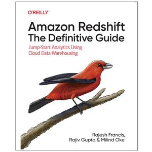 کتاب Amazon Redshift The Definitive Guide اثر جمعی از نویسندگان انتشارات رایان کاویان 