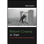 کتاب Reform Cinema in Iran اثر Blake Atwood انتشارات Columbia University Press 