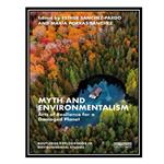 کتاب Myth and Environmentalism: Arts of Resilience for a Damaged Planet اثر Esther Sánchez-Pardo AND María Porras Sánchez انتشارات مؤلفین طلایی