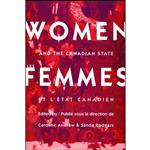 کتاب Women and the Canadian State/Les femmes et lEtat canadien اثر Caroline Andrew and Sandra Rodgers انتشارات McGill-Queens University Press
