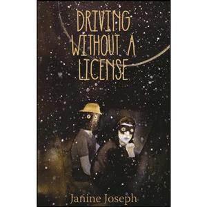 کتاب Driving Without a License اثر Janine Joseph انتشارات Alice James Books 